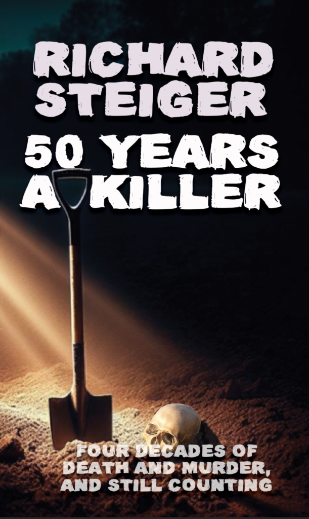 50 Years a Killer, by Richard Steiger